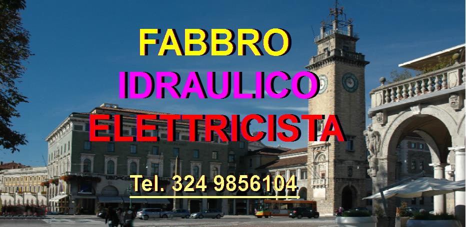 SOS SUPERFABBRO IDRAULICO ELETTRICISTA  A BERGAMO 