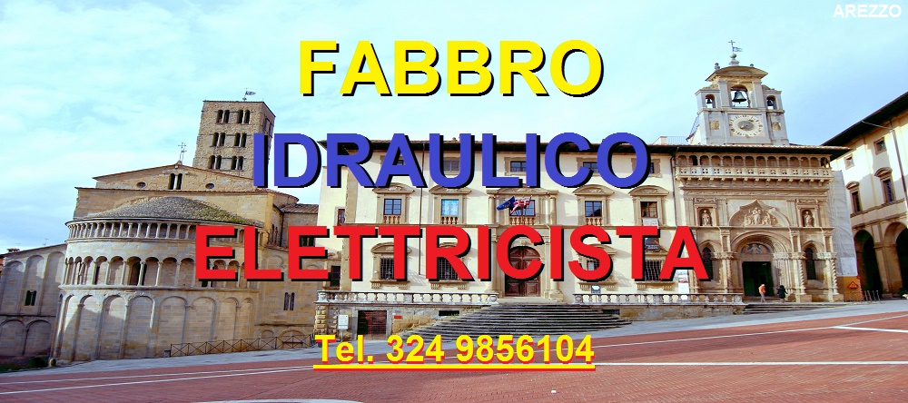 SOS SUPERFABBRO IDRAULICO ELETTRICISTA  Ad AREZZO 