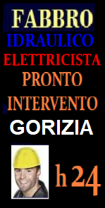 www.superfabbro.com/gorizia 
SOS PRONTO INTERVENTO A GORIZIA - FABBRO  RIPARAZIONI APERTURA PORTE - IDRAULICO ELETTRICISTA URGENTE CONDIZIONATORI  STUFE ELETTRICISTA 24H 