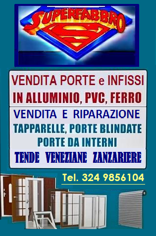  SUPERFABBRO - INFISSI E SERRAMENTI - LAVORAZIONI IN ALLUMINIO FERRO E PVC A PRATO e PROVINCIA