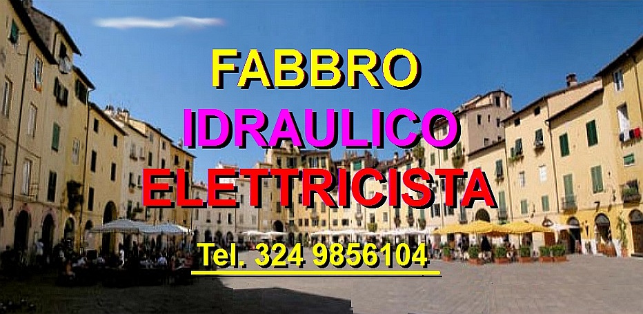 SOS SUPERFABBRO IDRAULICO ELETTRICISTA  A LUCCA