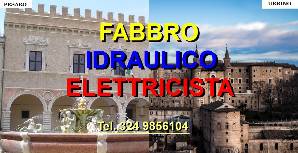 SOS SUPERFABBRO IDRAULICO ELETTRICISTA  A PESARO-URBINO