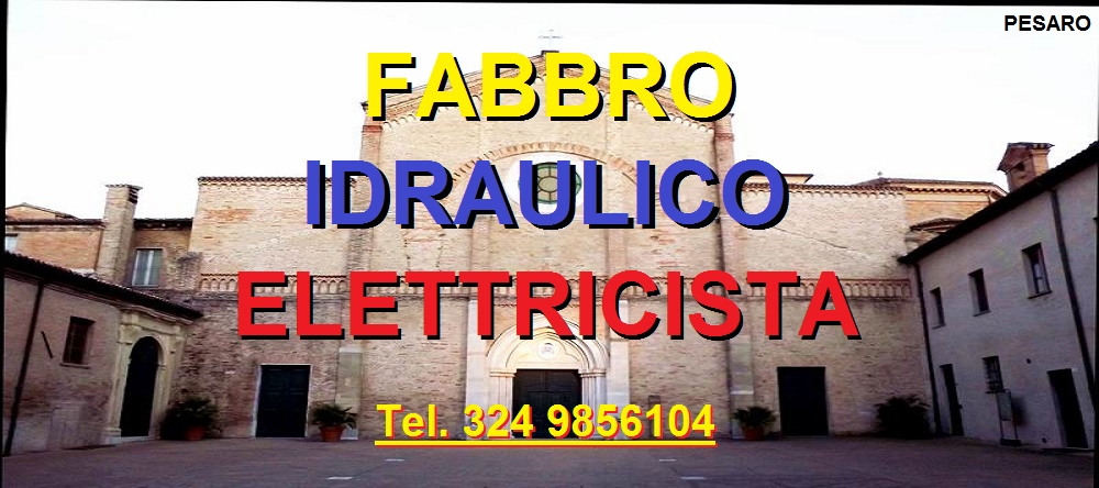 SOS SUPERFABBRO IDRAULICO ELETTRICISTA  A PESARO