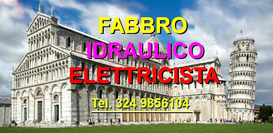 SOS SUPERFABBRO IDRAULICO ELETTRICISTA  A PISA