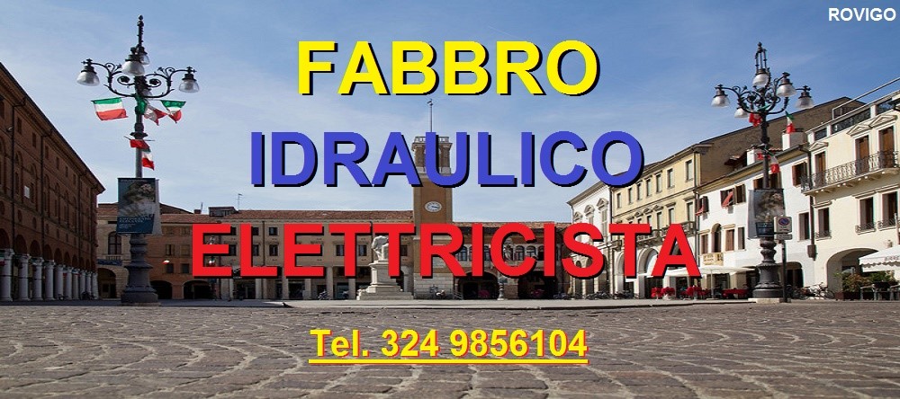 SOS SUPERFABBRO IDRAULICO ELETTRICISTA  A ROVIGO